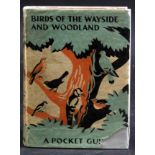 ENID BLYTON (ED): BIRDS OF THE WAYSIDE AND WOODLAND...BASED UPON THE STANDARD WORK "THE BIRDS OF THE