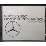 GEORGE C MONKHOUSE: MERCEDES-BENZ GRAND PRIX RACING 1934-1955, London, White Mouse Editions, 1984,