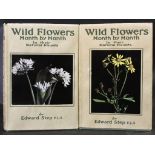 EDWARD STEP: WILD FLOWERS MONTH BY MONTH IN THEIR NATURAL HAUNTS, London and New York, Frederick