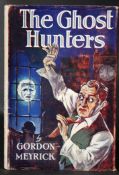 GORDON MEYRICK: THE GHOST HUNTERS, A THRILLER, London, John Crowther, 1947, 1st edition, original