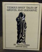 "INGOLPHUS" (ARTHUR GRAY): TEDIOUS BRIEF TALES OF GRANTA AND GRAMARYE, London, Ghost Story Press,