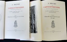 SIR JOHN E LLOYD: A HISTORY OF CARMARTHENSHIRE, EDITED FOR THE LONDON CARMARTHENSHIRE SOCIETY,