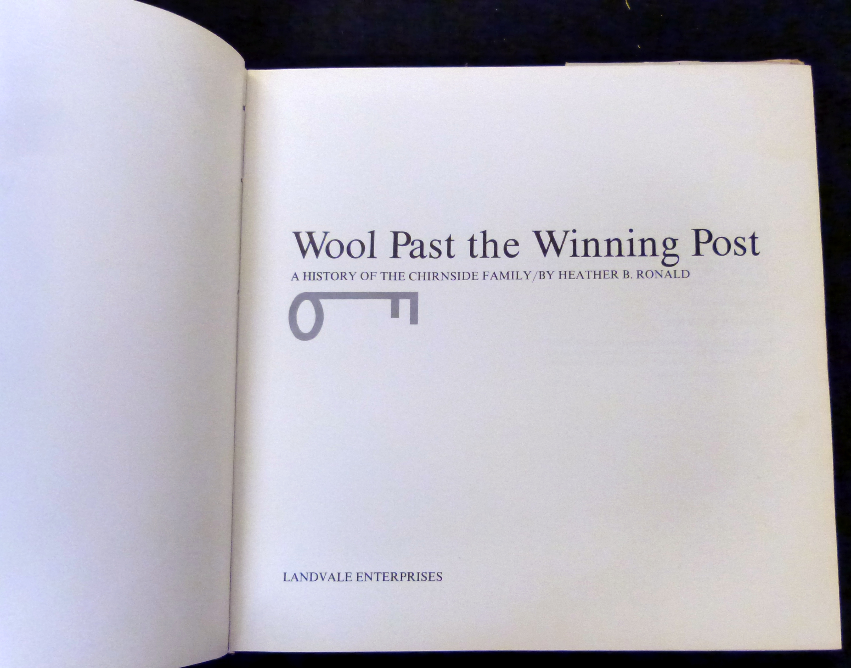 HEATHER B RONALD: WOOL PAST WINNING POST, A HISTORY OF THE CHIRNSIDE FAMILY, South Yarra, - Image 2 of 4