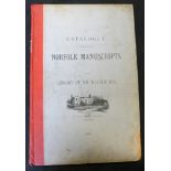 WALTER RYE: A CATALOGUE OF FIFTY OF THE NORFOLK MANUSCRIPTS IN THE LIBRARY OF MR WALTER RYE,