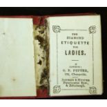 THE DIAMOND ETIQUETTE FOR LADIES, London, G E Petter, Edinburgh, Johnson & Hunter, circa 1850,
