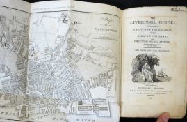 WILLIAM MOSS: THE LIVERPOOL GUIDE INCLUDING A SKETCH OF THE ENVIRONS WITH A MAP OF THE TOWN AND