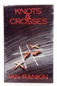 IAN RANKIN: KNOTS AND CROSSES, London, The Bodley Head, 1987, 1st edition, signed, together with his