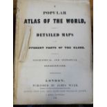JAMES WYLD: A POPULAR ATLAS OF THE WORLD CONSISTENT OF DETAILED MAPS OF THE DIFFERENT PARTS OF THE