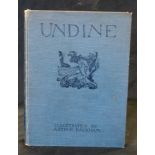 FRIEDRICH HEINRICH KARL LE MOTTE-FOUQUE: UNDINE, ill A Rackham, London, William Heinemann, New York,