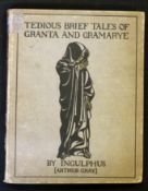 "INGOLPHUS" (ARTHUR GRAY): TEDIOUS BRIEF TALES OF GRANTA AND GRAMARYE, Cambridge, W Heffer,