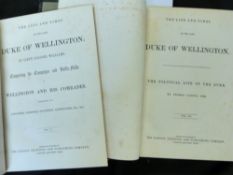WILLIAM FREAKE WILLIAMS: A LIFE AND TIMES OF THE LATE DUKE OF WELLINGTON COMPRISING THE CAMPAIGNS