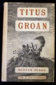 MERVYN PEAKE: TITUS GROAN, London, Eyre & Spottiswoode, 1946, 1st edition, 2nd impression,