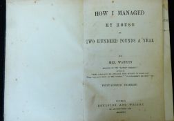 MRS ELIZA WARREN: HOW I MANAGED MY HOUSE ON TWO HUNDRED POUNDS A YEAR, London, Houlston & Wright,