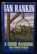 IAN RANKIN: A GOOD HANGING AND OTHER STORIES, London, Century, 1992, 1st edition, signed with his