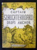 MERVYN PEAKE: CAPTAIN SLAUGHTERBOARD DROPS ANCHOR, London, Eyre & Spottiswoode, 1945, 2nd