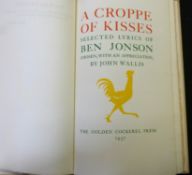 BEN JONSON: A CROPPE OF KISSES, SELECTED LYRICS OF BEN JONSON, ed John Wallis, London, The Golden