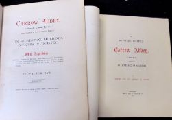 WALTER RYE AND EDWARD A TILLETT: AN ACCOUNT AND DESCRIPTION OF CARROW ABBEY, NORWICH TOGETHER WITH