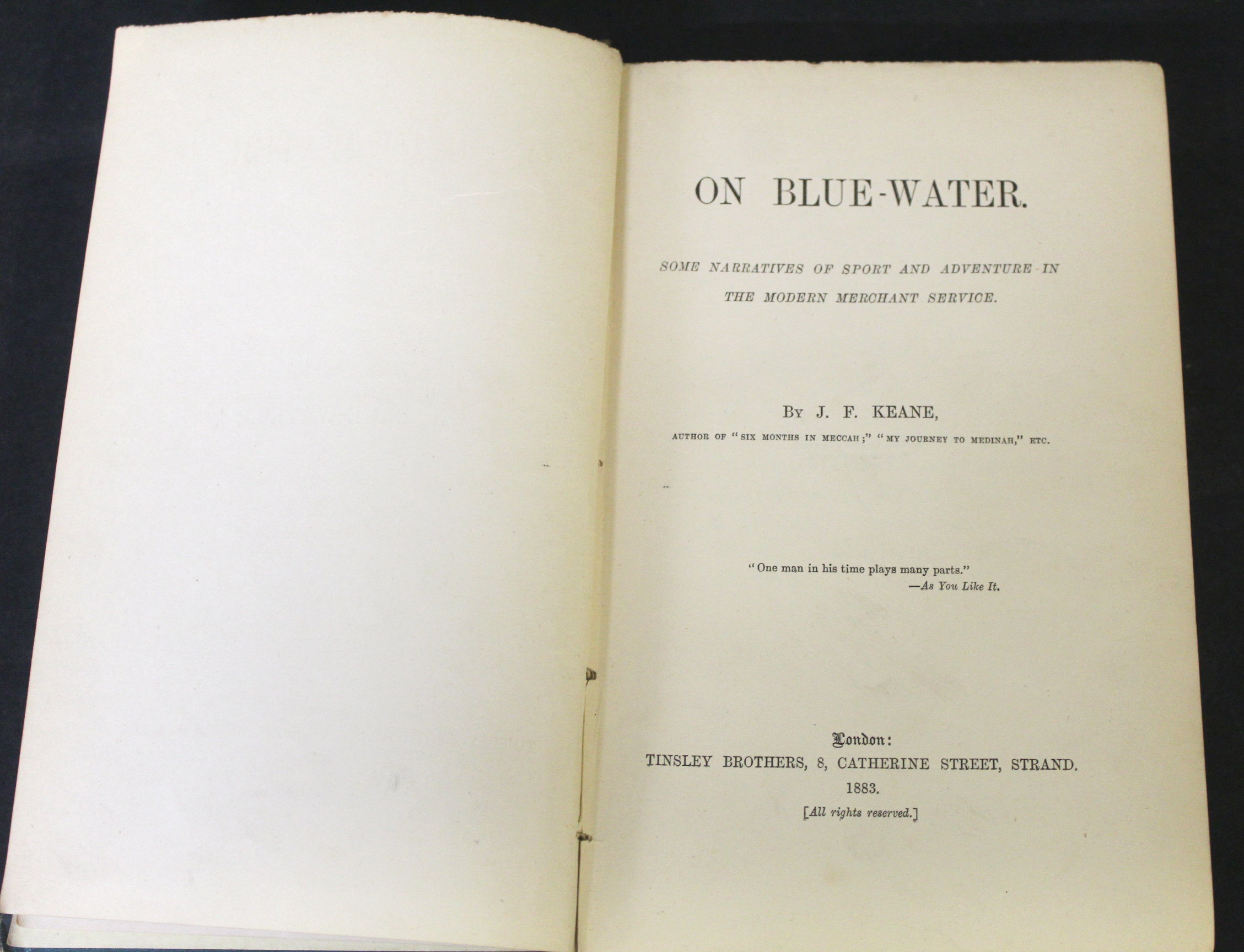 JOHN FRYER KEANE: ON BLUE-WATER, SOME NARRATIVES OF SPORT AND ADVENTURES IN THE MODERN MERCHANT