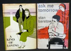 STAN BARSTOW: 2 titles: A KIND OF LOVING, London, Michael Joseph, 1960, 1st edition, signed,