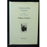 WILLIAM CHARLTON: UNDESIRABLE GUESTS AND OTHER STORIES, Leyburn, North Yorkshire, 2002, (300),