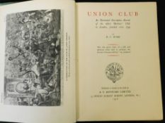R C ROME: UNION CLUB, AN ILLUSTRATED DESCRIPTIVE RECORD OF THE OLDEST MEMBERS CLUB IN LONDON...,
