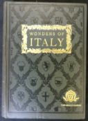WONDERS OF ITALY, THE MONUMENTS OF ANTIQUITY, THE CHURCHES, THE PALACES, THE TREASURES OF ART, A