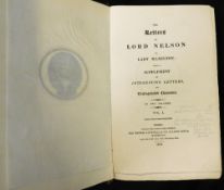 HORATIO NELSON VISCOUNT NELSON: THE LETTERS OF LORD NELSON TO LADY HAMILTON WITH A SUPPLEMENT OF