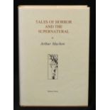 ARTHUR MACHEN: TALES OF HORROR AND THE SUPERNATURAL, Horsham, East Sussex, 1997, original cloth,