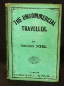 CHARLES DICKENS: THE UNCOMMERCIAL TRAVELLER, London, Chapman & Hall, 1866, includes 11 new