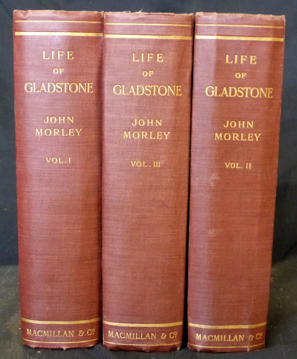 JOHN MORLEY: THE LIFE OF WILLIAM EWART GLADSTONE, London, MacMillan, 1903, 1st edition, 3 vols, 8