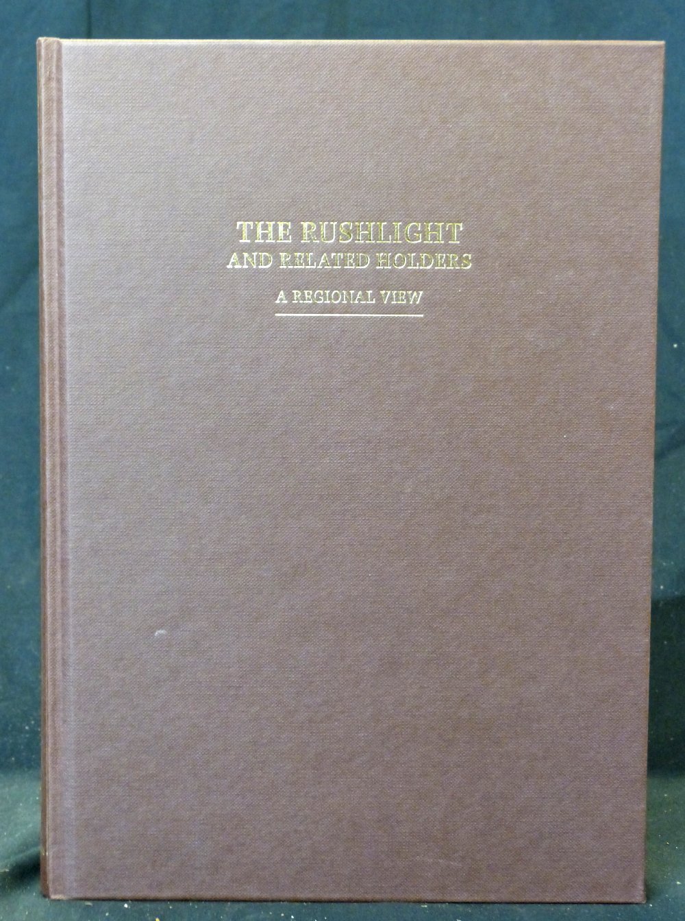 ROBERT ASHLEY: THE RUSHLIGHT AND RELATED HOLDERS, A REGIONAL VIEW, Marlborough, Wiltshire, Ashley - Image 2 of 4