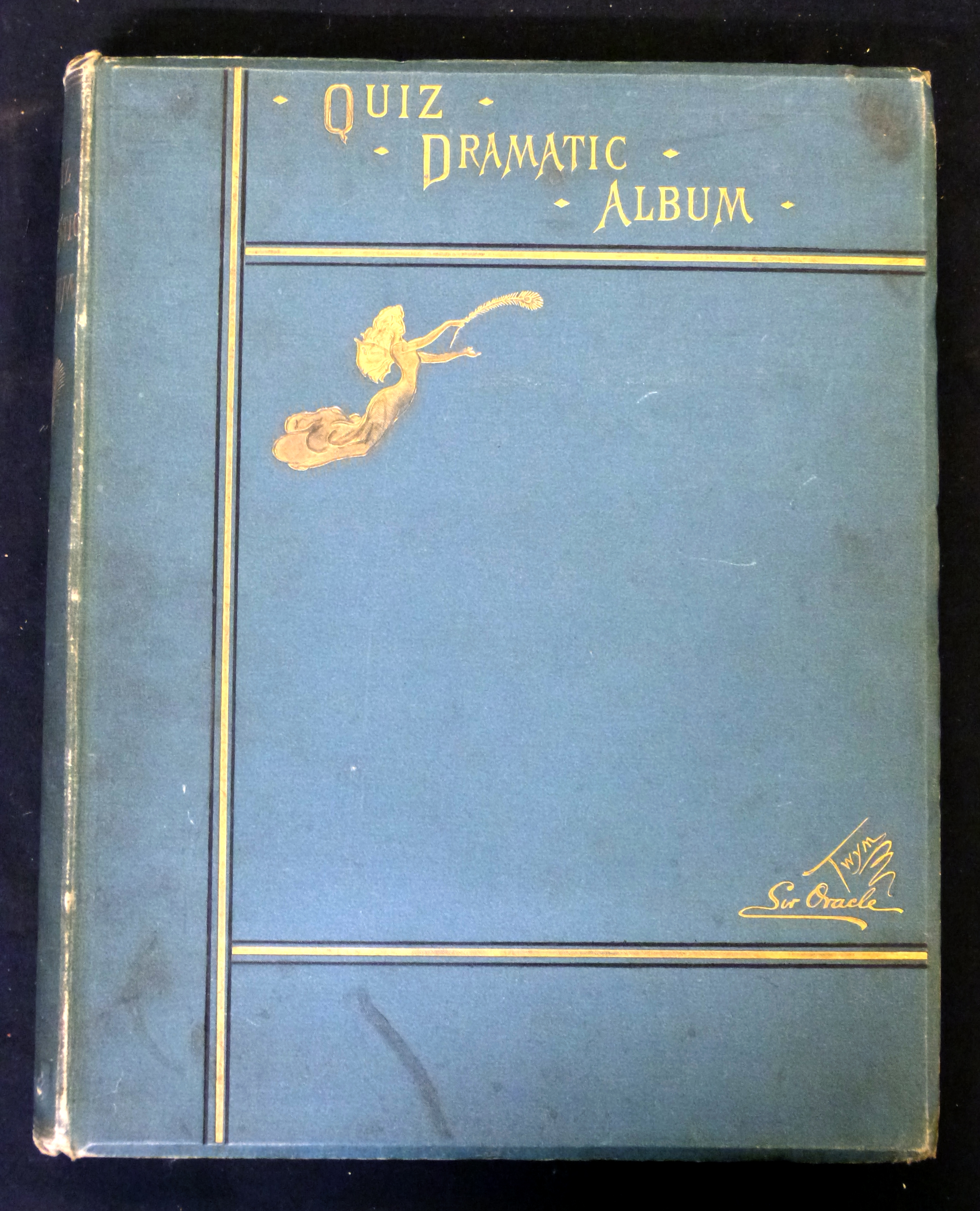 "TWYM" AND "SIR ORACLE": THE DRAMATIC ALBUM OF "QUIZ" FOR 1882, Glasgow, Quiz Office [1883], 1st
