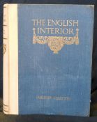 ARTHUR STRATTON: THE ENGLISH INTERIOR, London, B T Batsford [1920], 1st edition, folio, original