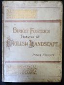 TOM TAYLOR: BIRKETT FOSTER'S PICTURES OF ENGLISH LANDSCAPE ENGRAVED BY THE BROTHERS DALZIEL,