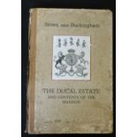 STOWE, NEAR BUCKINGHAM, THE DUCAL ESTATE AND CONTENTS OF THE MANSION, 1921, auction catalogue,