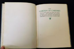 THE GARDEN OF CARESSES TRANSLATED FROM THE ARABIC BY FRANZ TOUSSAINT NOW RENDERED INTO ENGLISH BY