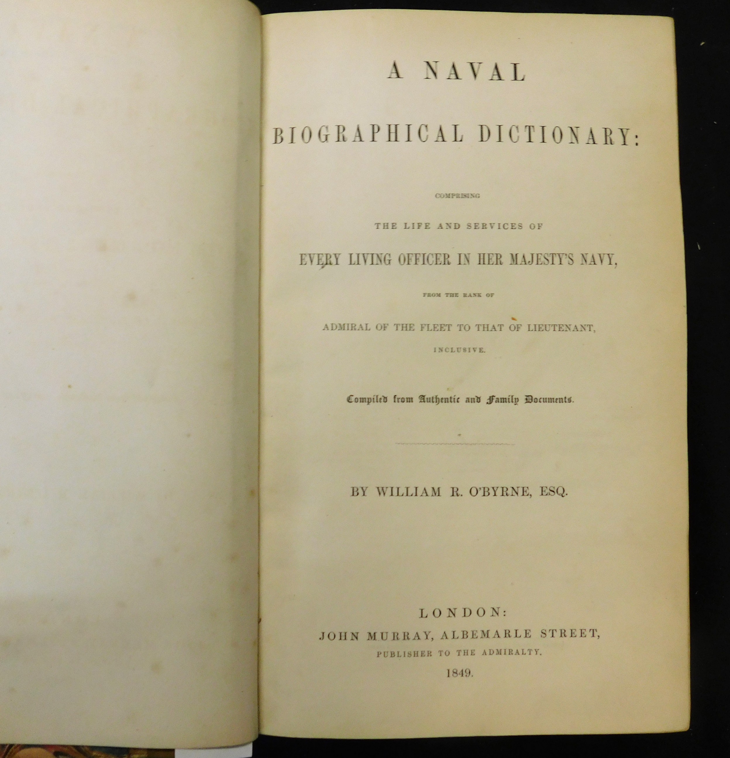 WILLIAM RICHARD O'BYRNE: A NAVAL BIOGRAPHICAL DICTIONARY COMPRISING THE LIFE AND SERVICES OF EVERY