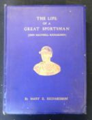 MARY E RICHARDSON: LIFE OF A GREAT SPORTSMAN (JOHN MAUNSELL RICHARDSON), London, Vinton & Co,