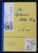 PATTIE PRICE: THE AFRIKANER LITTLE BOY, ill Hume-Henderson, London, Methuen, 1935, 1st edition,