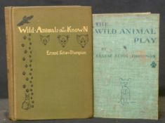 ERNEST SETON-THOMPSON: 2 titles: THE WILD ANIMAL PLAY FOR CHILDREN..., London, David Nutt, 1900, 1st