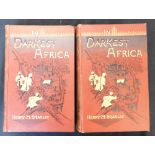 HENRY MORTON STANLEY: IN DARKEST AFRICA OR THE QUEST RESCUE AND RETREAT OF EMIN, GOVERNOR OF