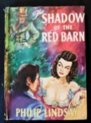 PHILIP LINDSAY: THE SHADOW OF THE RED BARN, London, Hutchinson, 1952, signed and inscribed on ffep