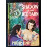 PHILIP LINDSAY: THE SHADOW OF THE RED BARN, London, Hutchinson, 1952, signed and inscribed on ffep