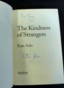 KATE ADIE: 2 titles: THE KINDNESS OF STRANGERS, London, Headline, 2002, 3rd printing, signed and