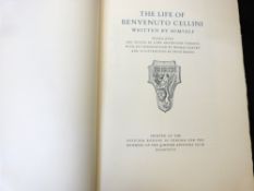 BENVENUTO CELLINI: THE LIFE OF BENVENUTO CELLINI WRITTEN BY HIMSELF, ed John Addington Symonds,