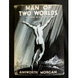 AINSWORTH MORGAN: MAN OF TWO WORLDS, THE NOVEL OF A STRANGER, Indianapolis, Bobbs-Merrill, 1933, 1st