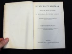 THOMAS FORRESTER: RAMBLES IN NORWAY AMONG THE FJELDS AND FJORDS OF THE CENTRAL AND WESTERN