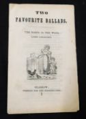 TWO FAVOURITE BALLADS, THE BABES IN THE WOOD, LORD GREGORY, Glasgow, circa 1845, Chap Book No 7,