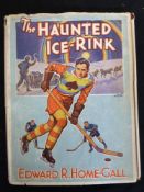 EDWARD REGINALD HOME-GALL: THE HAUNTED ICE RINK, AN ICE-HOCKEY MYSTERY THRILLER, London, New Arts