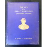 MARY E RICHARDSON: LIFE OF A GREAT SPORTSMAN (JOHN MAUNSELL RICHARDSON), London, Vinton & Co,